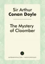The Mystery of Cloomber - Doyle Arthur Conan