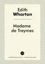 Madame de Treymes - Edith Wharton