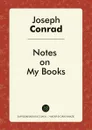 Notes on My Books - Joseph Conrad