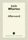 Afterward - Edith Wharton