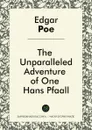 The Unparalleled Adventure of One Hans Pfaall - Edgar Allan Poe