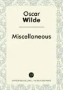 Oscar Wilde Miscellaneous - Oscar Wilde