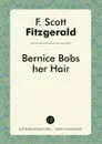 Bernice Bobs her Hair - F. Scott Fitzgerald