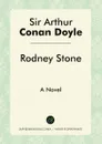 Rodney Stone. A Novel - Doyle Arthur Conan