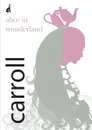 Alice's Adventures in Wonderland - Lewis Carroll