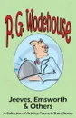 Jeeves, Emsworth & Others. A Collection of Articles, Poems & Short Stories- From the Manor Wodehouse Collection, a Selection from the Early Works - P. G. Wodehouse