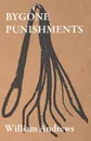 Bygone Punishments - William Andrews