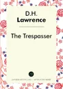 The Trespasser - D. H. Lawrence