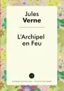L'Archipel en Feu - Jules Verne