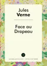 Face au Drapeau - Jules Verne