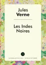 Les Indes Noires - Jules Verne