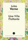 Une Ville Flottante - Jules Verne