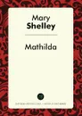 Mathilda - Mary Shelley