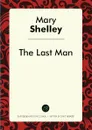 The Last Man - Mary Shelley