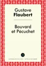 Bouvard et Pecuchet - Gustave Flaubert