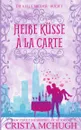 Hei?e Kusse a la carte - Crista McHugh