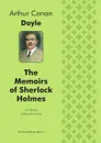 The Memoirs of Sherlock Holmes (Illustrated edition). A Collection of Detective Stories - Doyle Arthur Conan