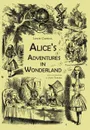 Alice's Adventures in Wonderland. (An Illustrated Collection of Classic Books) - Lewis Carroll