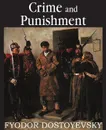 Crime and Punishment - Фёдор Михайлович Достоевский