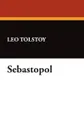 Sebastopol - Leo Nikolayevich Tolstoy