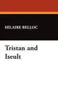 Tristan and Iseult - Hilaire Belloc