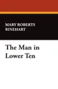 The Man in Lower Ten - Mary Roberts Rinehart