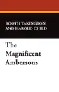 The Magnificent Ambersons - Booth Takington