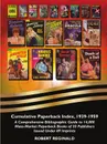 Cumulative Paperback Index, 1939-1959. A Comprehensive Bibliographic Guide to 14,000 Mass-Market Paperback Books of 33 Publishers Issued Under 69 Imprints - Robert Reginald