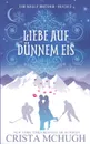 Liebe Auf Dunnem Eis - Crista McHugh