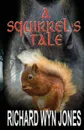 A Squirrel's Tale - Richard Wyn Jones