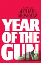 Year of the Gun - Michael Mewshaw