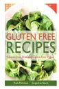 Gluten Free Recipes. Gluten Free Diet and Gluten Free Vegan - Paula Patterson, Moore Jacqueline