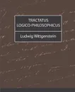 Tractatus Logico-Philosophicus - Wittgenstein Ludwig Wittgenstein, Ludwig Wittgenstein