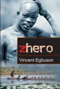 Zhero - Vincent Egbuson