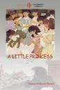 A Little Princess. with Ethel Franklin Betts' original images (Aziloth Books) - Frances Hodgson Burnett
