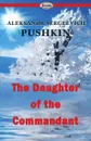 The Daughter of the Commandant - Aleksandr Sergeevich Pushkin