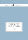 Peter Pan and Wendy - J. M. Barrie