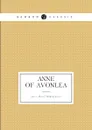 Anne of Avonlea. (book 2: Anne's age: 16–18) - Lucy Maud Montgomery