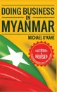 Doing Business in Myanmar - Michael O'Kane