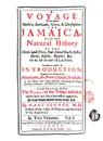 A voyage to the islands Madera, Barbados, Nieves, S. Christophers and Jamaica. Volume 1 - Hans Sloane