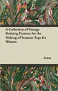 A Collection of Vintage Knitting Patterns for the Making of Summer Tops for Women - Anon