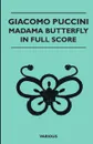 Giacomo Puccini - Madama Butterfly in Full Score - Various