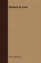 Women in Love - D. H. Lawrence