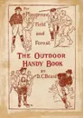 The Outdoor Handy Book. For Playground, Field and Forest - Daniel Carter Beard