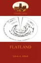 Flatland - a romance of many dimensions (Aziloth Books) - Edwin Abbott