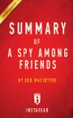 Summary of A Spy Among Friends. by Ben Macintyre - Instaread Summaries