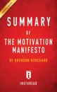 Summary of The Motivation Manifesto. by Brendon Burchard - Instaread Summaries