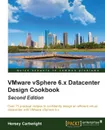 VMware vSphere 6.x Datacenter Design Cookbook Second Edition - Hersey Cartwright