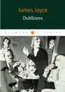 Dubliners - James Joyce