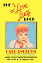 The I Love Lucy Book - Bart Andrews